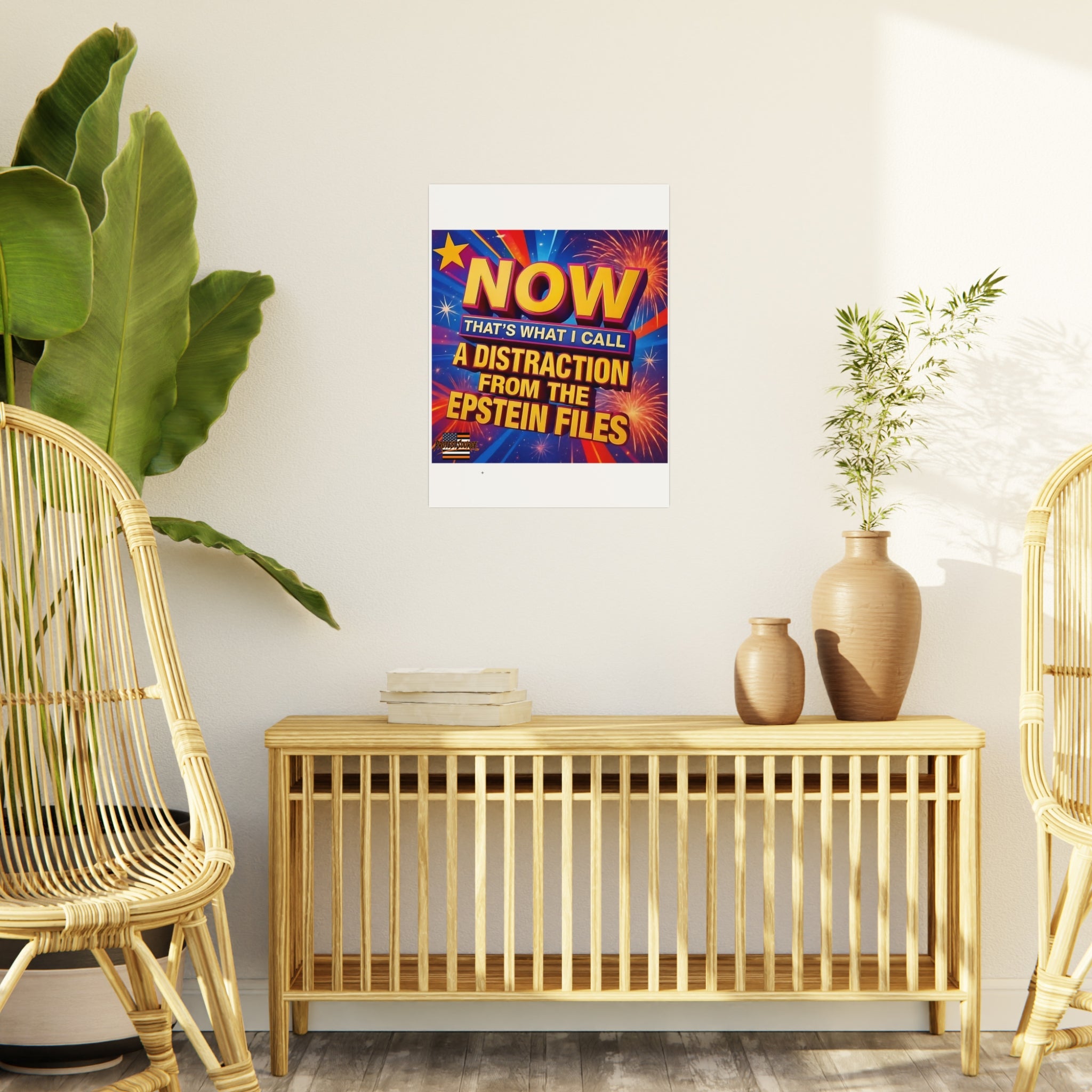 Now That's What I Call A Distraction 18"X24" Durable Foam Board Protest Sign