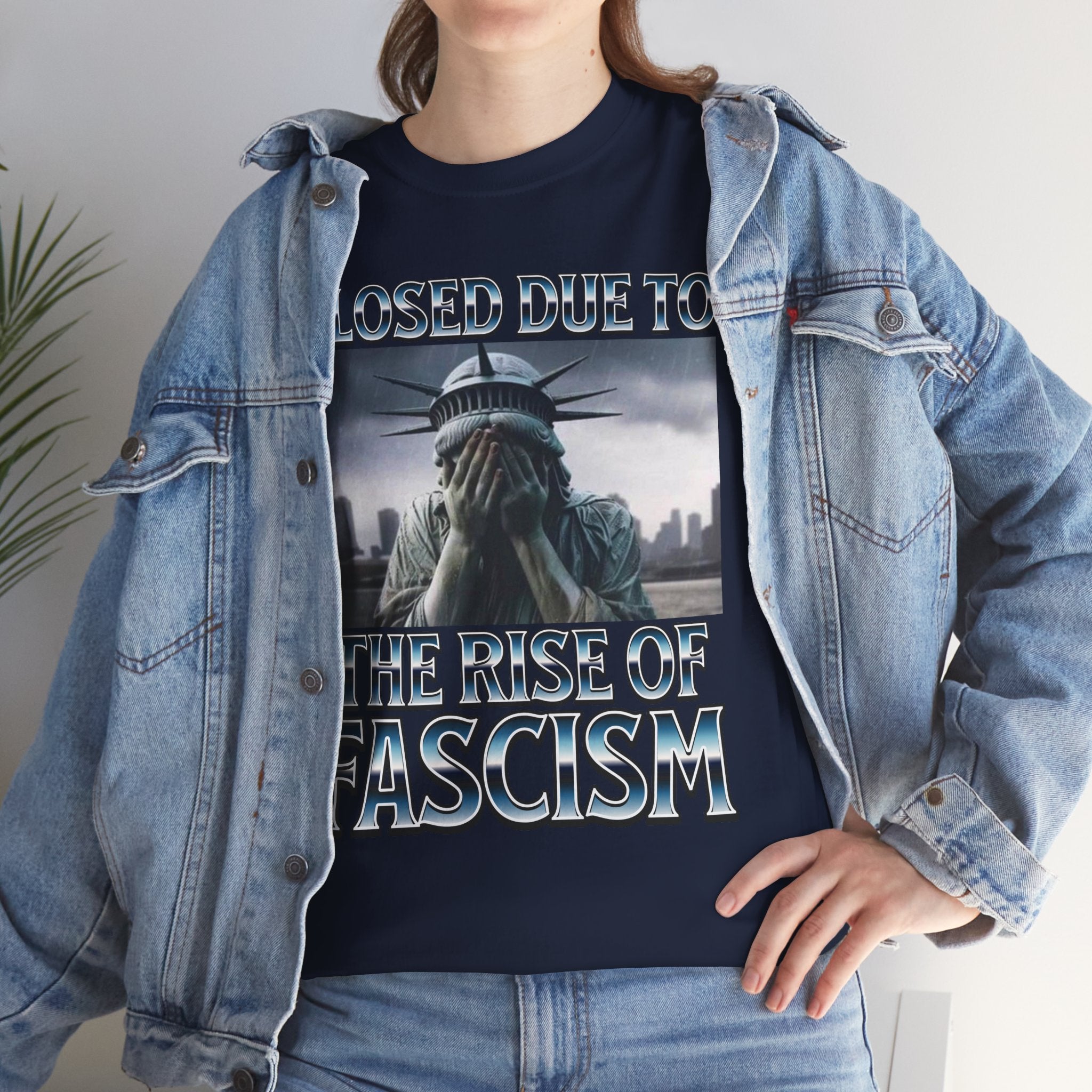 Closed Due To the Rise of Fascism Unisex Heavy Cotton Gildan Tee