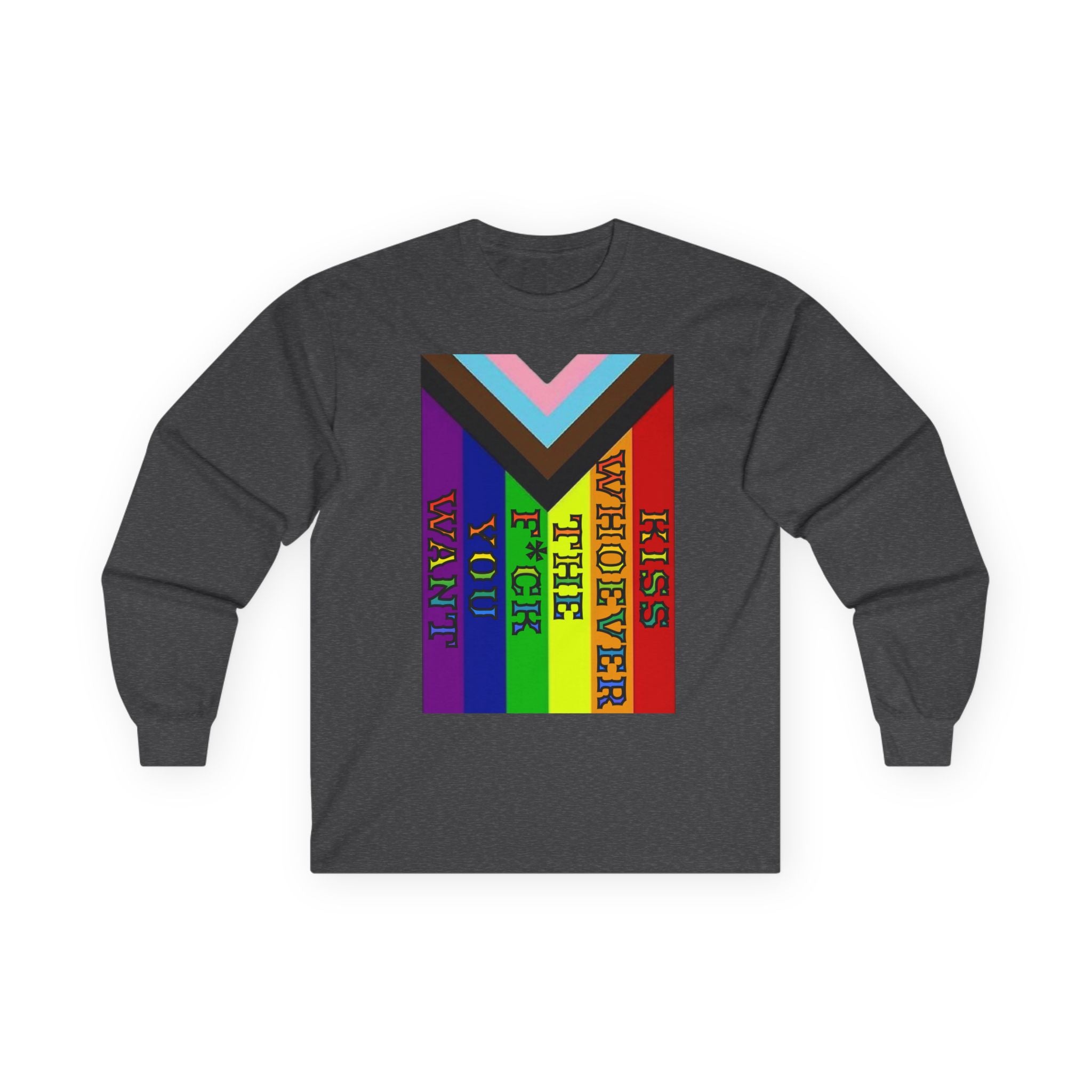 Kiss Whoever The F*ck you Want Long Sleeve Cotton Gildan Tee