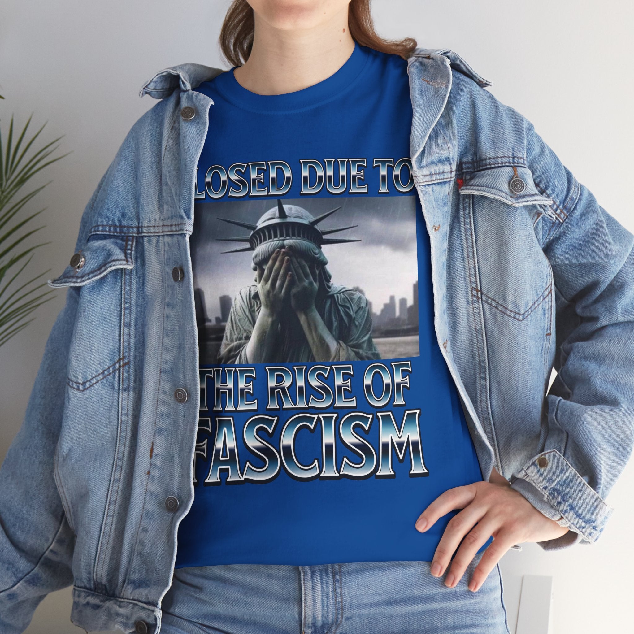 Closed Due To the Rise of Fascism Unisex Heavy Cotton Gildan Tee