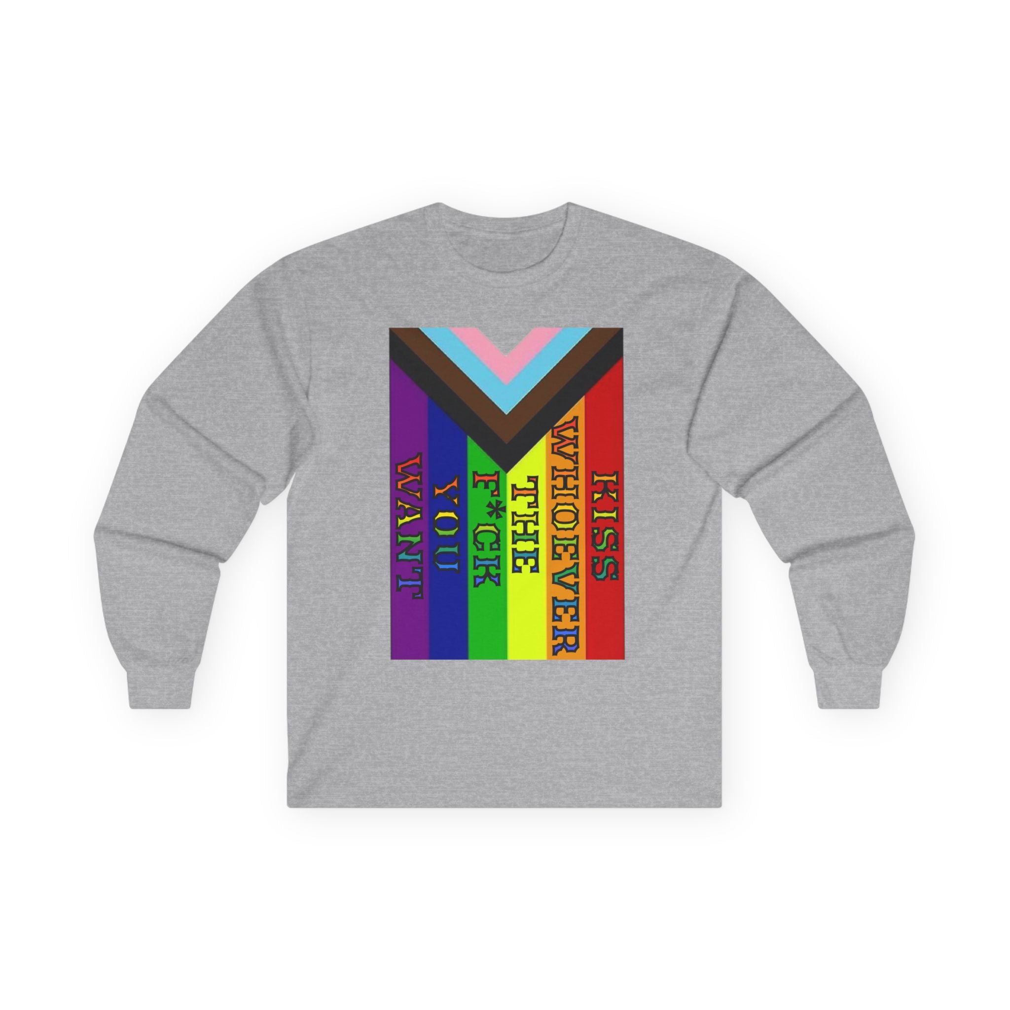 Kiss Whoever The F*ck you Want Long Sleeve Cotton Gildan Tee