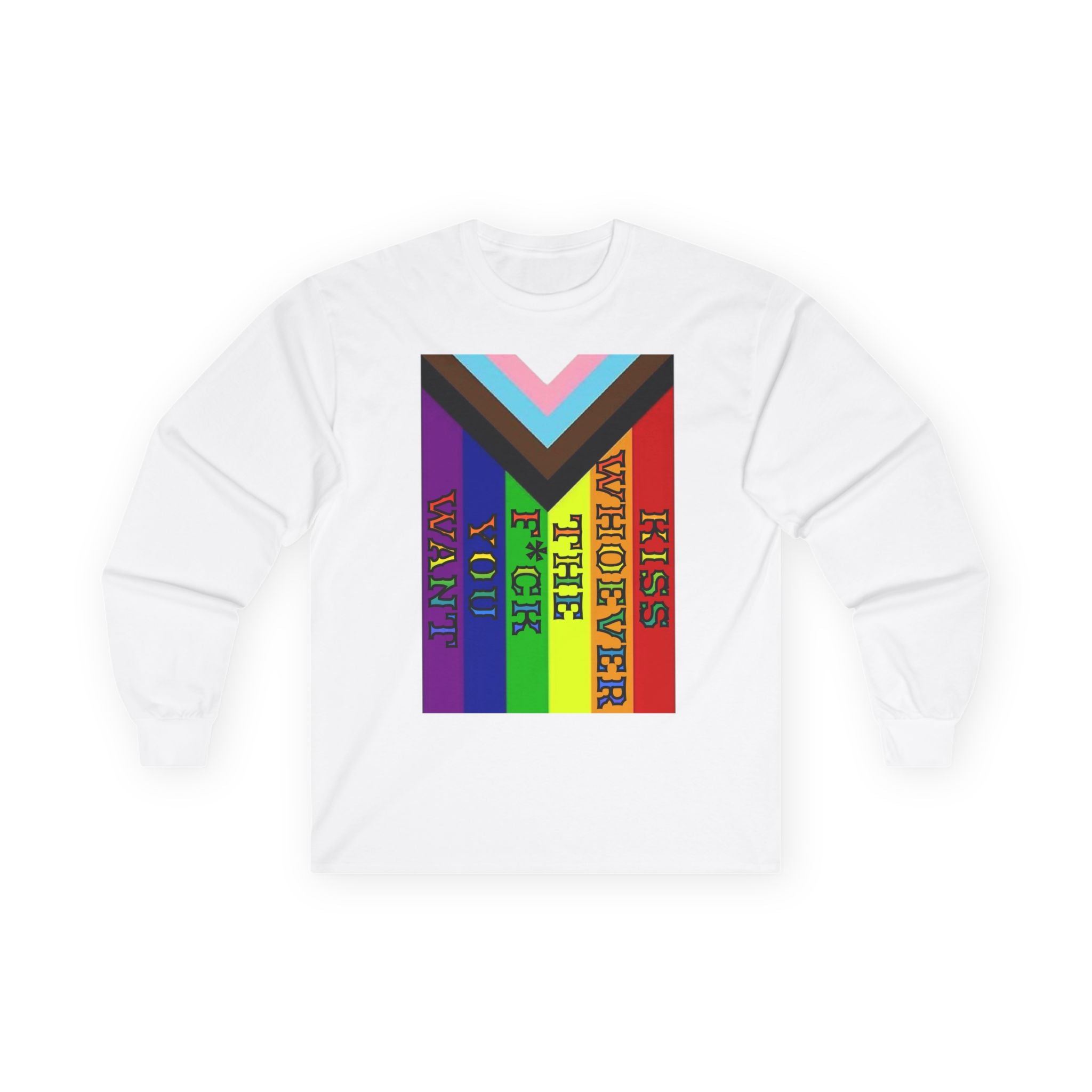 Kiss Whoever The F*ck you Want Long Sleeve Cotton Gildan Tee