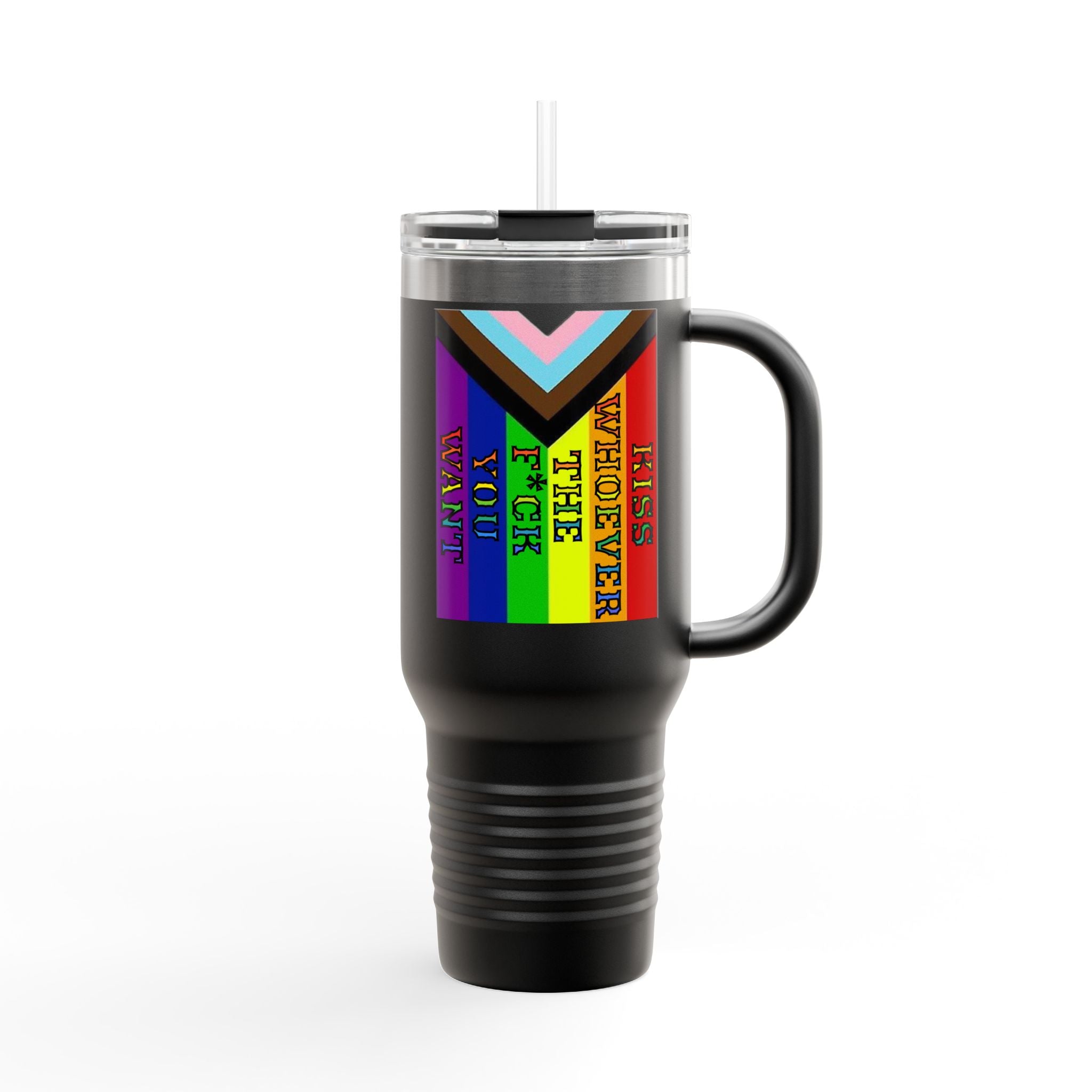 Kiss Whoever The F*ck You Want Insulated 40 oz. Travel Mug
