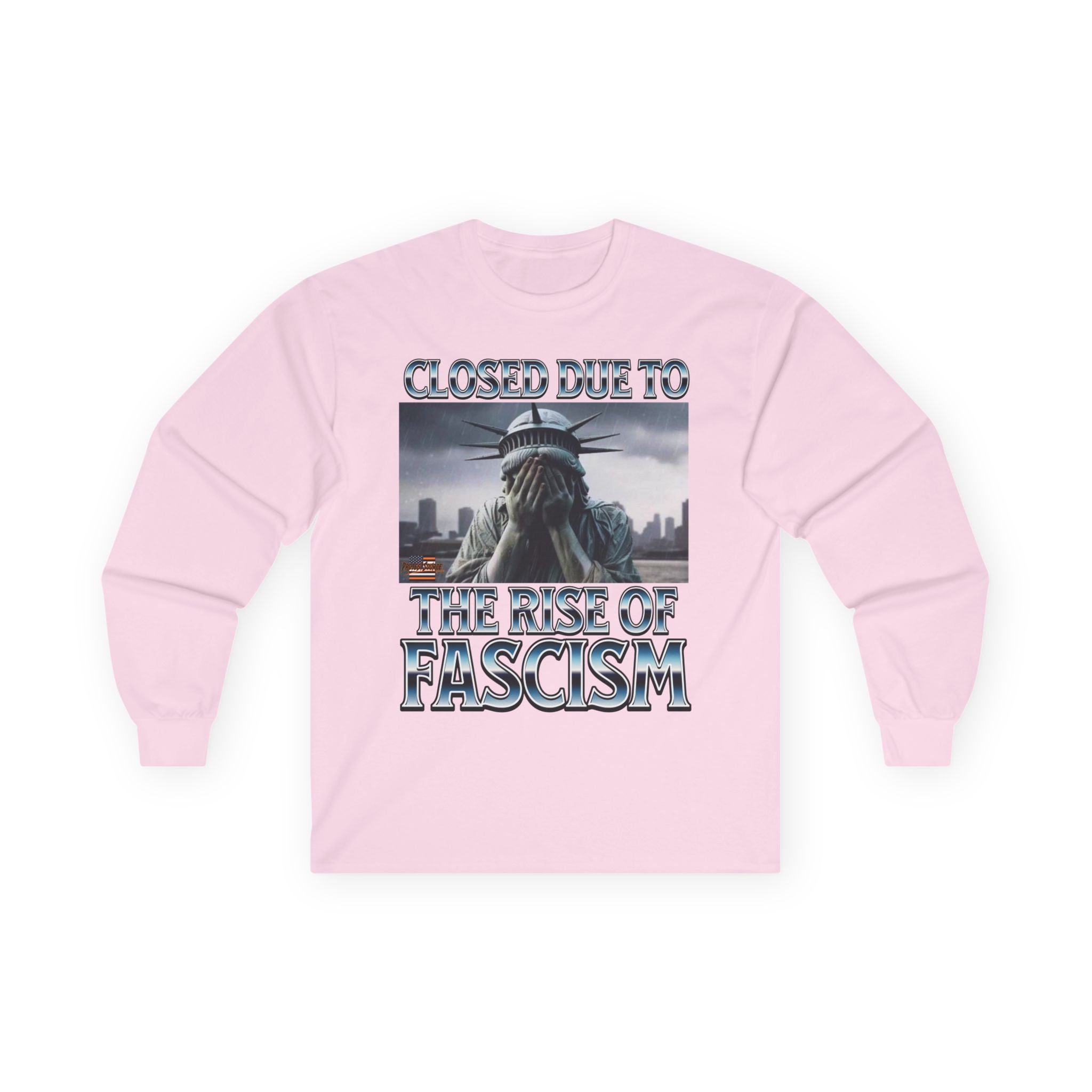 Closed Due to the Rise of Fascism Long Sleeve Cotton Gildan Tee