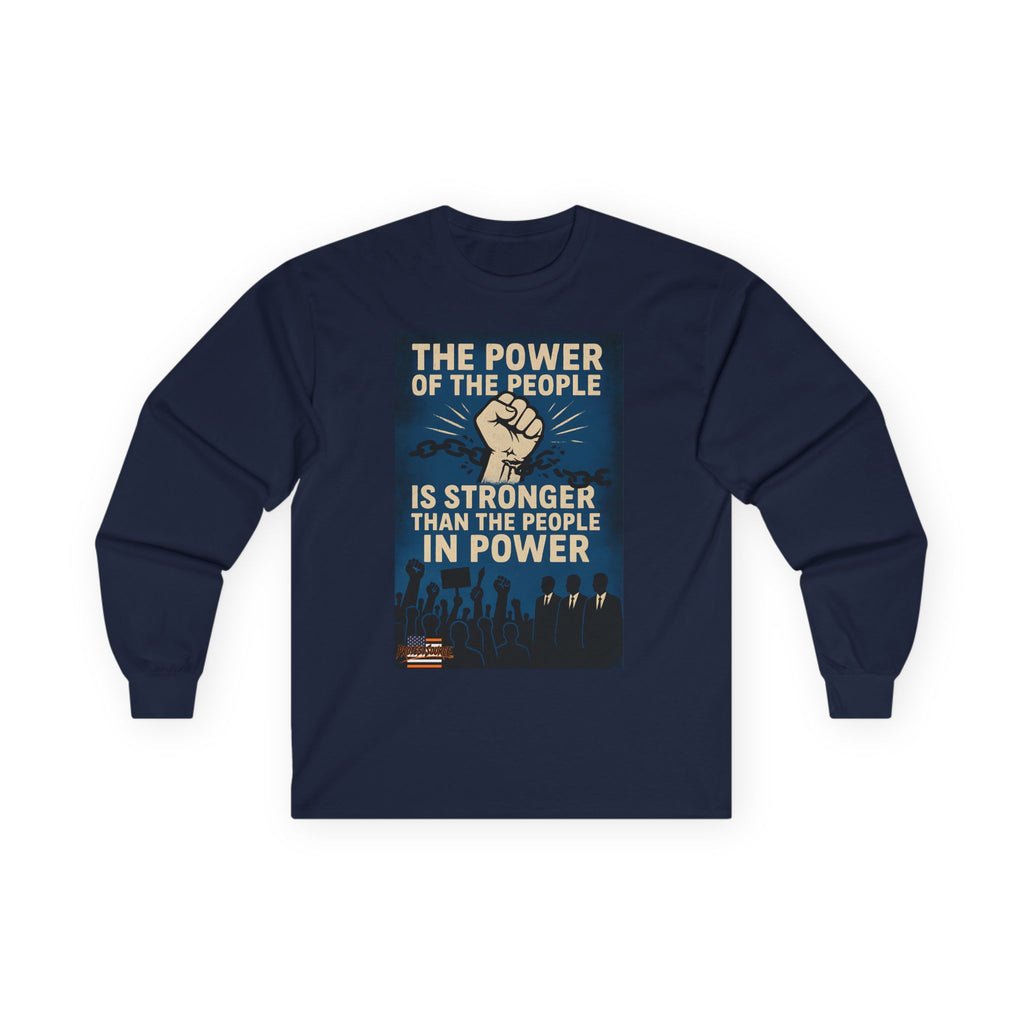 The Power of the People Long Sleeve Cotton Gildan Tee