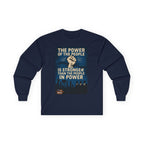 The Power of the People Long Sleeve Cotton Gildan Tee