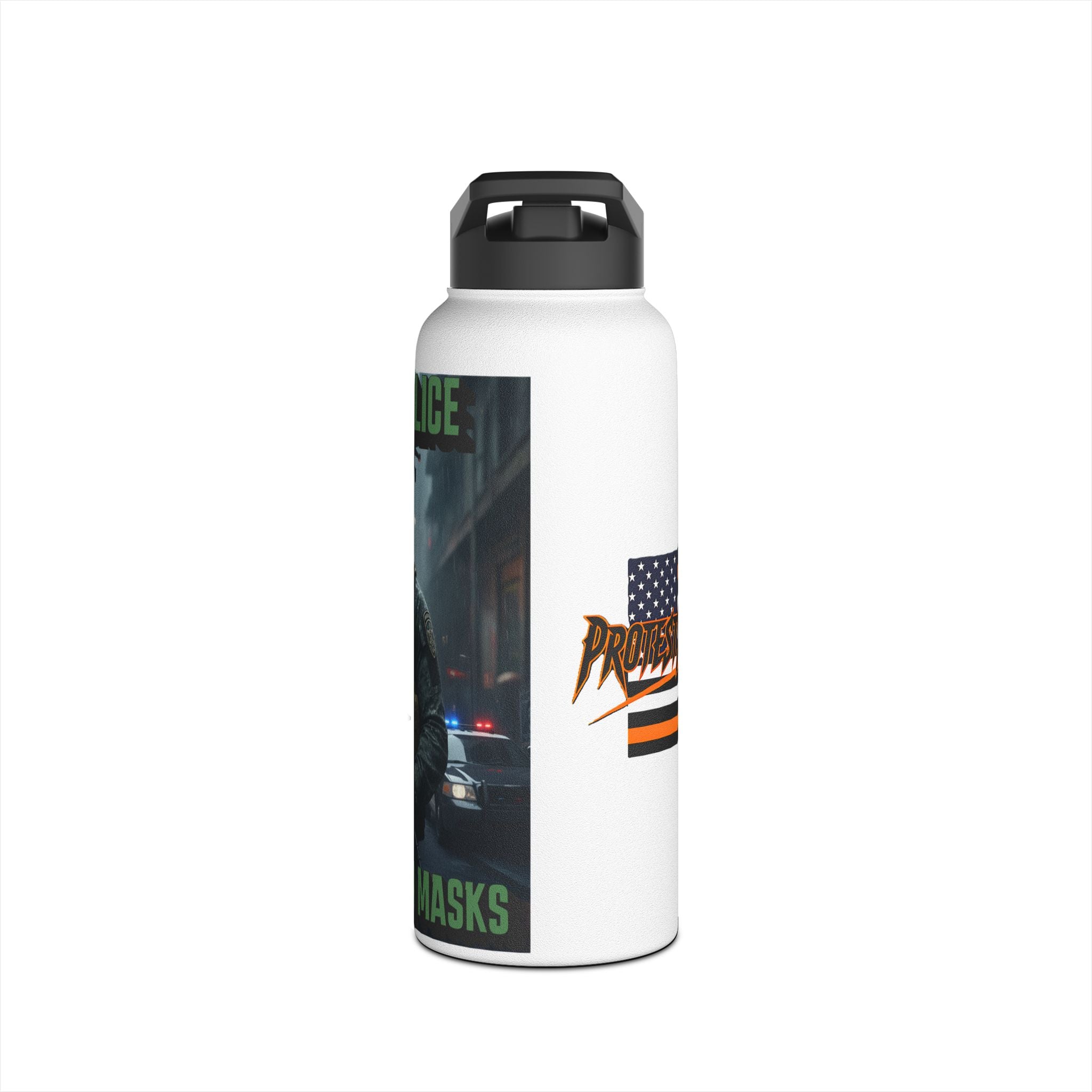 Real Police Don't Wear Masks Insulated  32 oz. Water Bottle, Perfect for Activists, Protests, Commuters, Gifts, and Daily Use