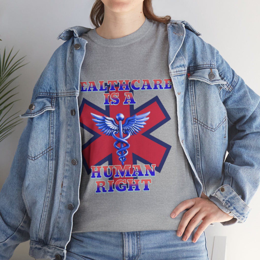 Healthcare is a Human Right Unisex Heavy Cotton Gildan Tee