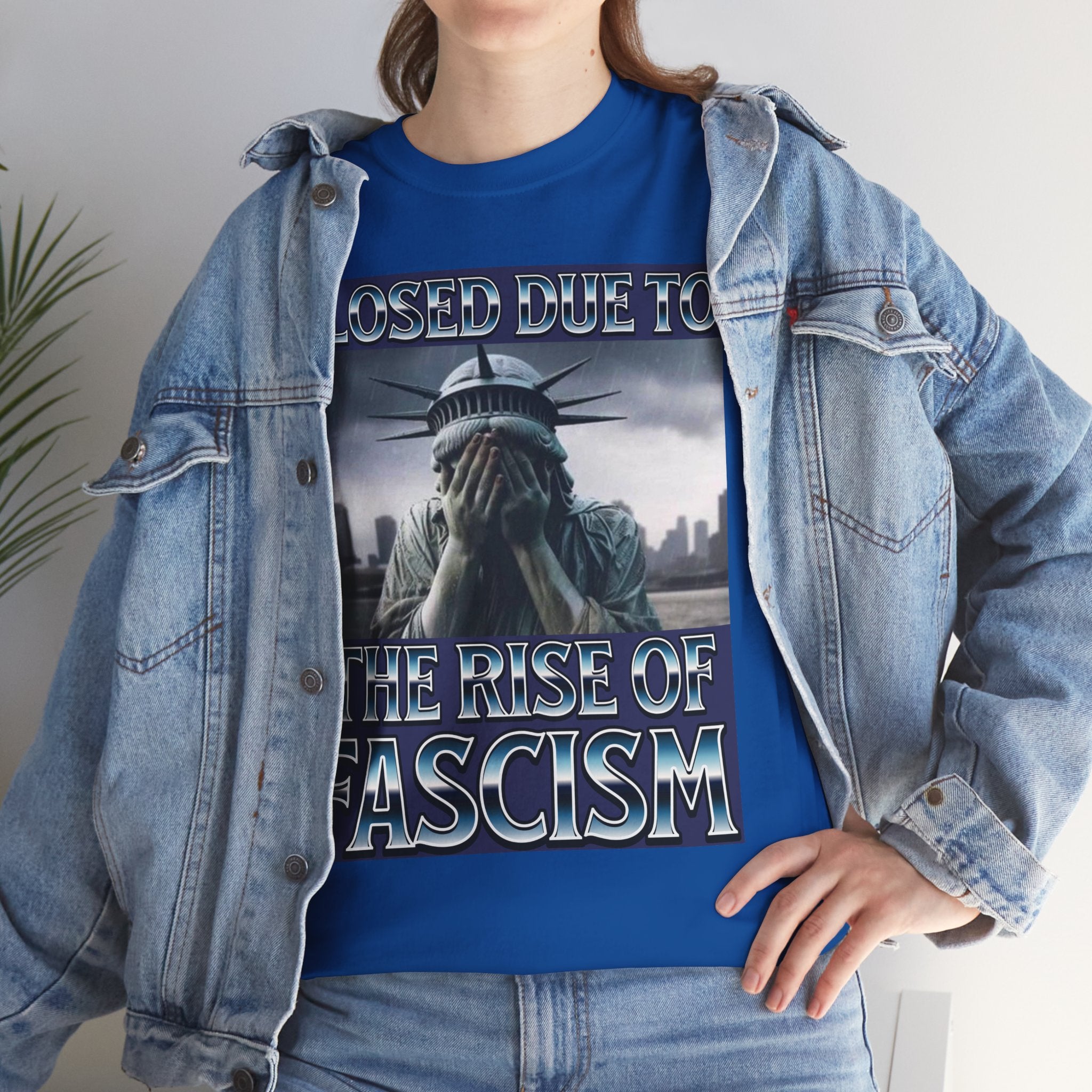 Closed Due To the Rise of Fascism Unisex Heavy Cotton Gildan Tee