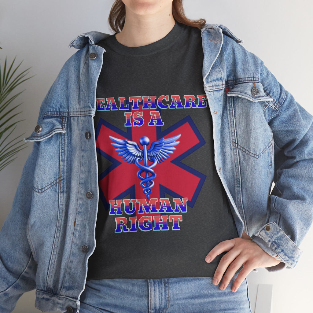 Healthcare is a Human Right Unisex Heavy Cotton Gildan Tee
