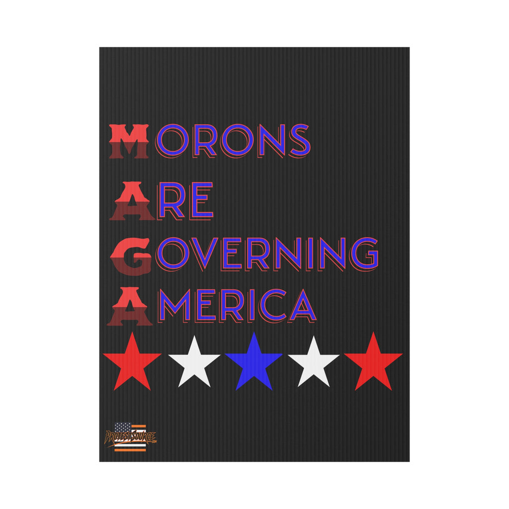 Morons Are Governing America 18"X24" Plastic Protest Yard Sign w/Wire Stand
