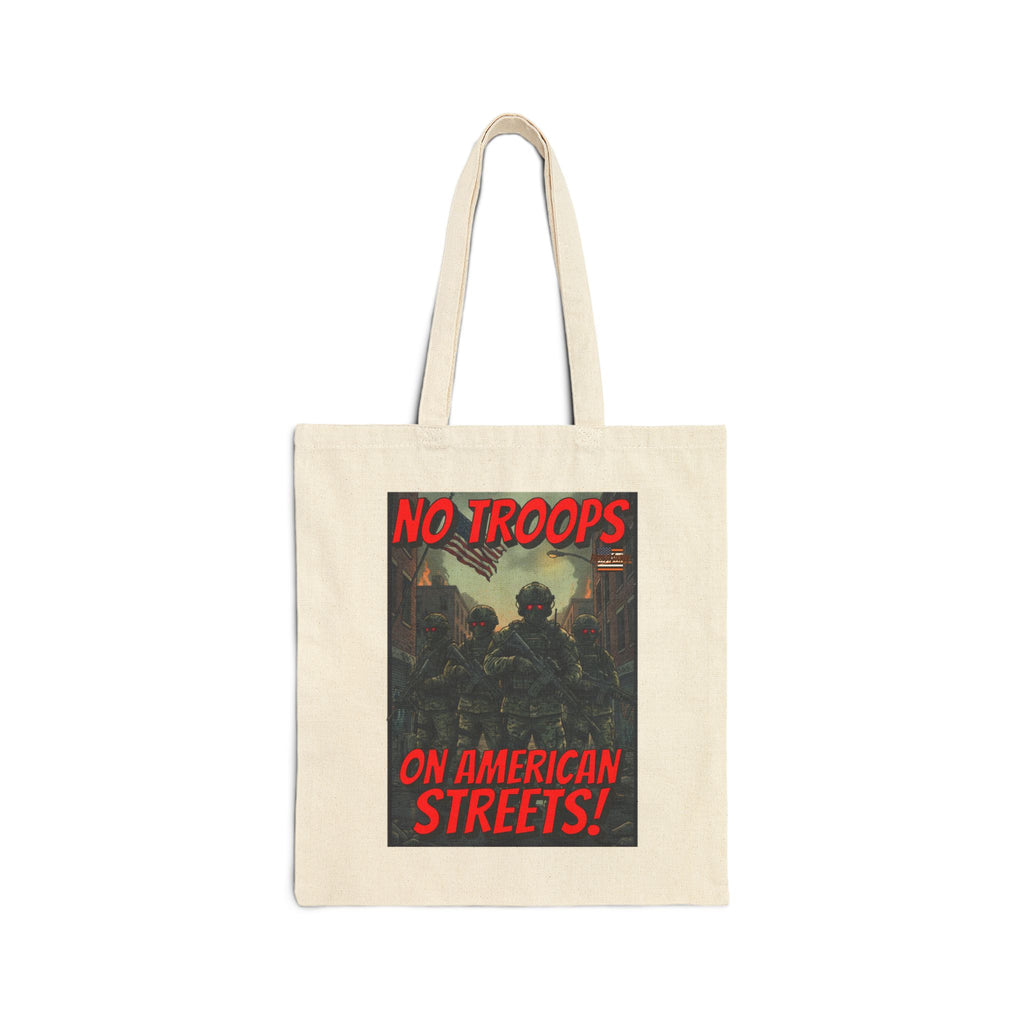 No Troops On American Streets Cotton Canvas Tote Bag