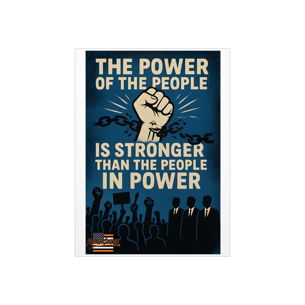 The Power of the People 18"X24" Durable Foam Board Protest Sign