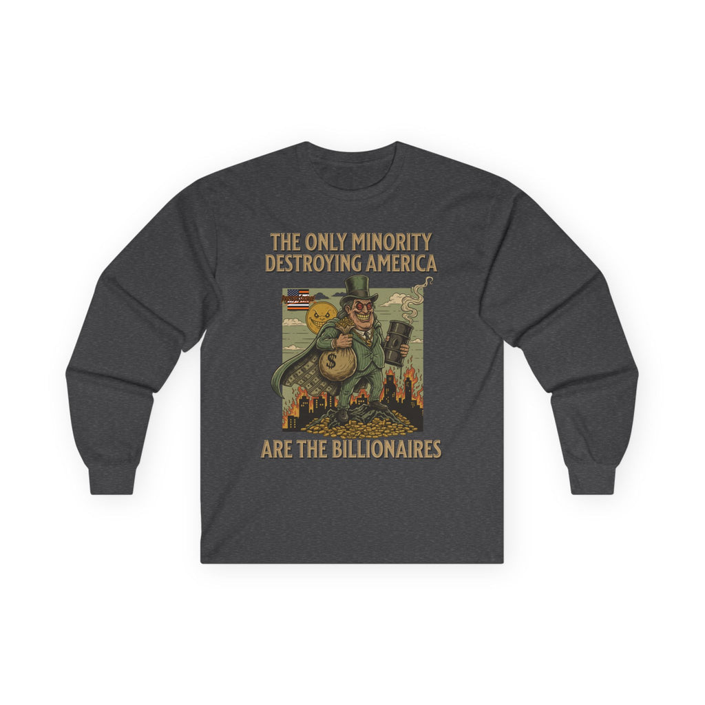 The Only Minority Destroying America Long Sleeve Cotton Gildan Tee