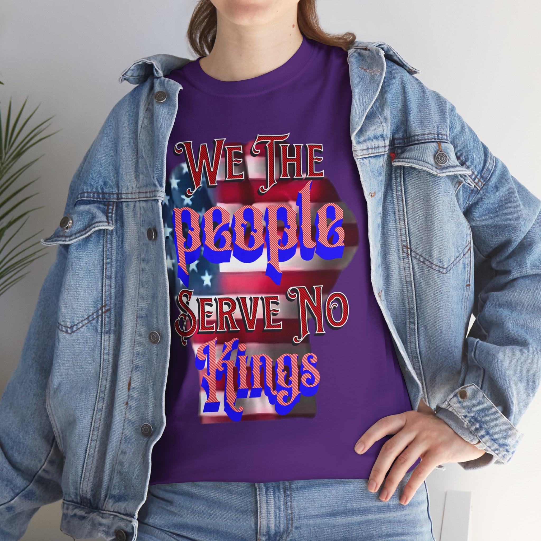 We The People Serve No Kings Unisex Heavy Cotton Gildan Tee