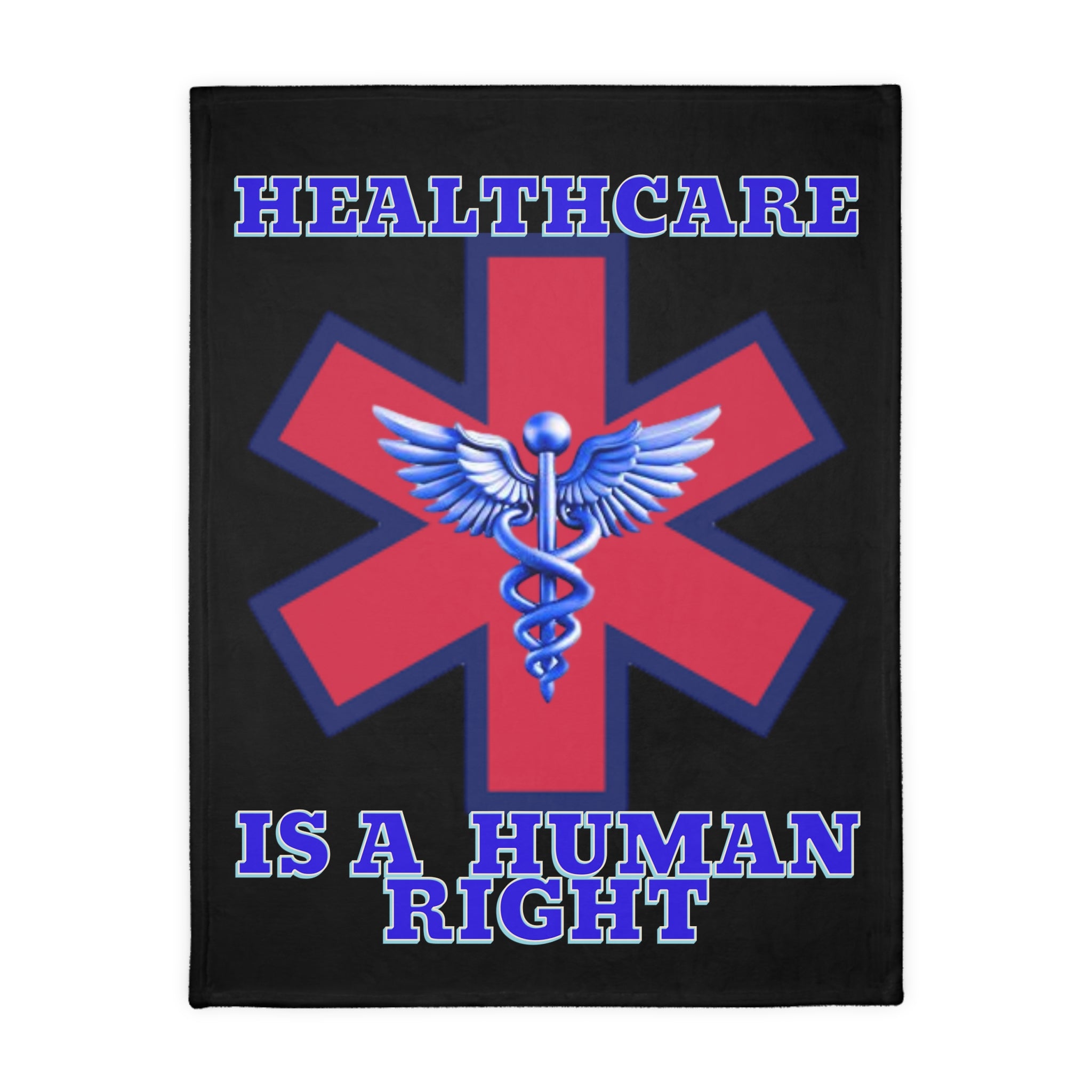 Healthcare is a Human Right 60" X 80" Velveteen Microfiber Blanket