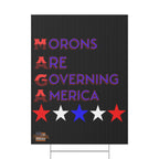 Morons Are Governing America 18"X24" Plastic Protest Yard Sign w/Wire Stand