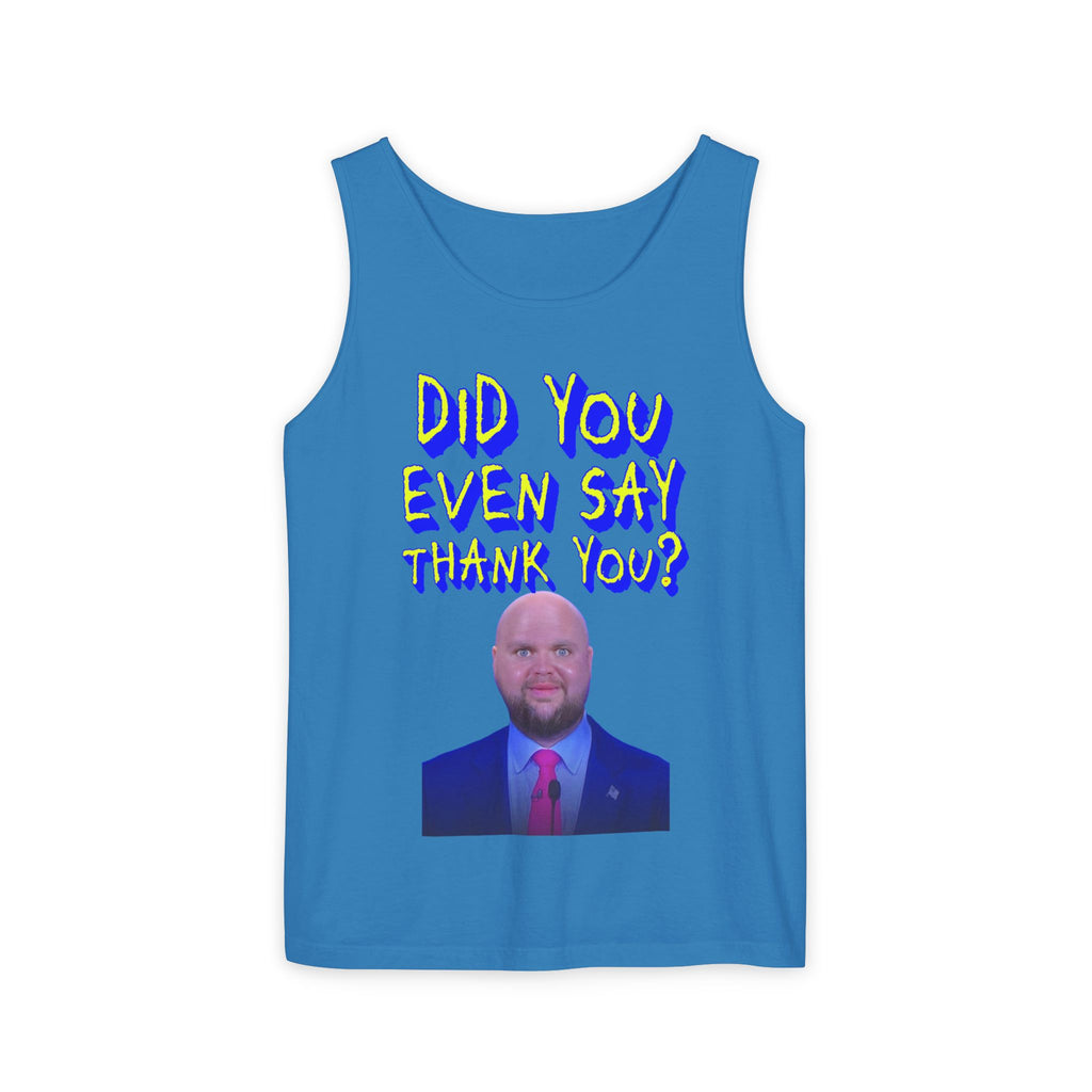 Did You Even Say Thank You Unisex Cotton Tank Top