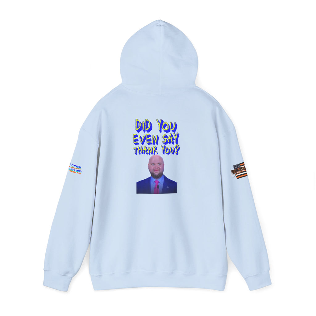 Did You Even Say Thank You Unisex Heavy Blend Gildan Hoodie