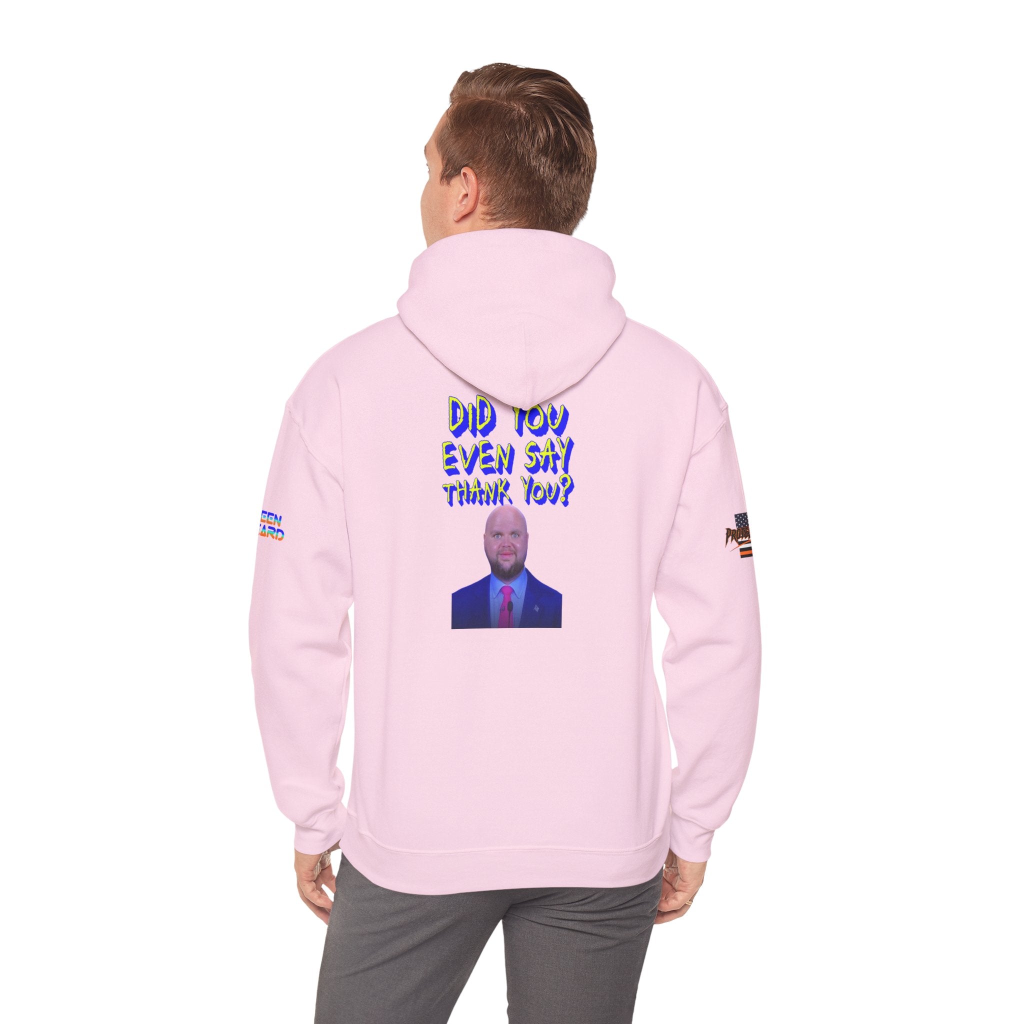 Did You Even Say Thank You Unisex Heavy Blend Gildan Hoodie