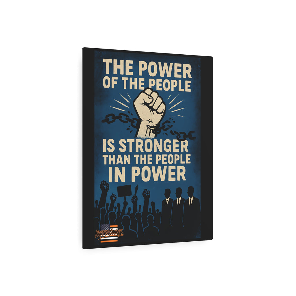 The Power of the People 16"X20" Aluminum Metal Protest Sign