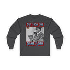 Cut From The Same Cloth Long Sleeve Cotton Gildan Tee