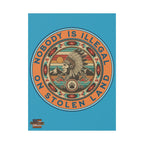 Nobody Is Illegal on Stolen Land 18"X24" Plastic Protest Yard Sign w/Wire Stand
