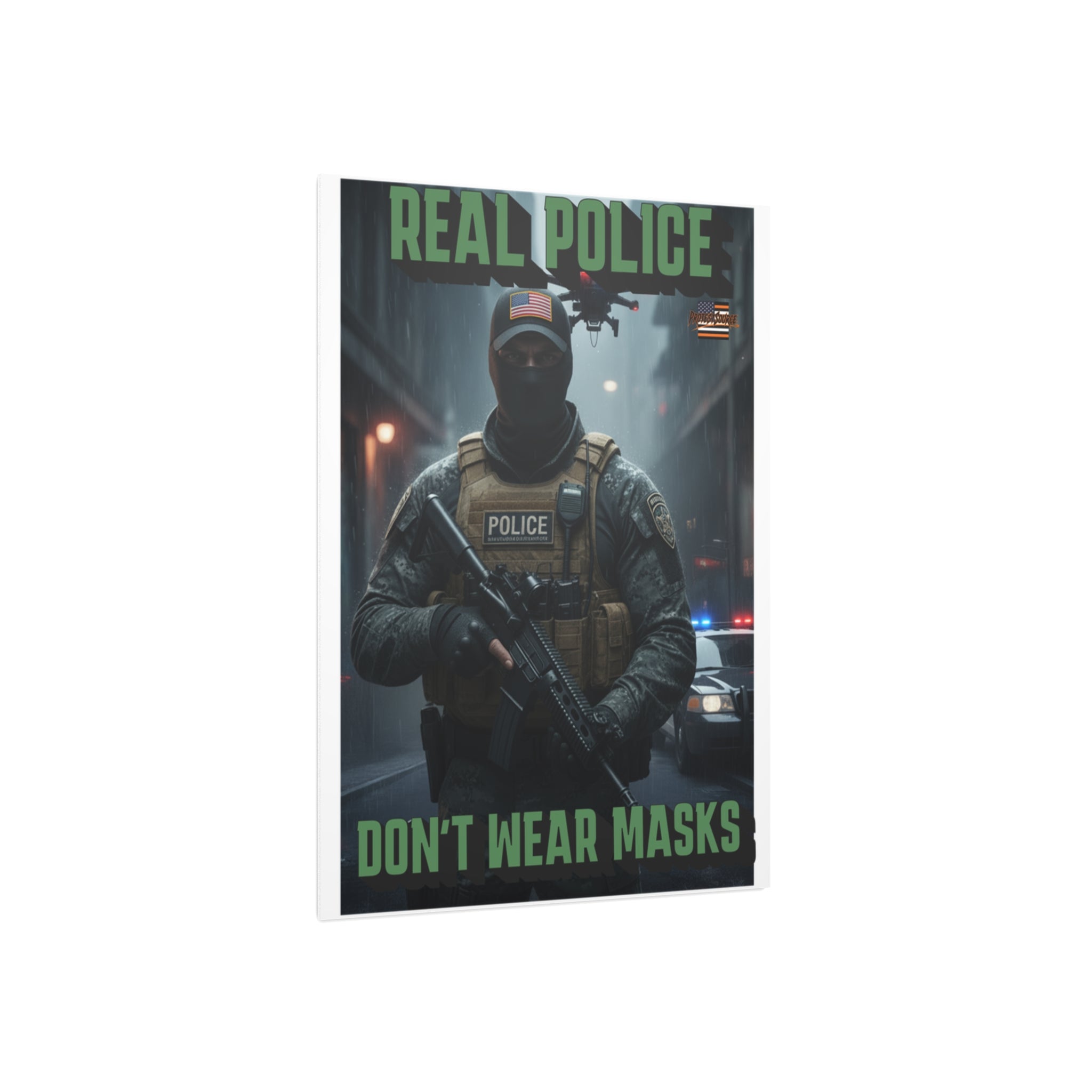 Real Police Don't Wear Masks  Protest Sign, Durable Foam Board Art, Framable for Home, Unique Decor, Wall Art, Civil Rights Awareness, Gift for Activists