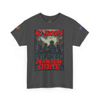 No Troops on American Streets Unisex Heavy Cotton Gildan Tee, Casual Wear, Gift for Activists, Comfortable Protest Wear