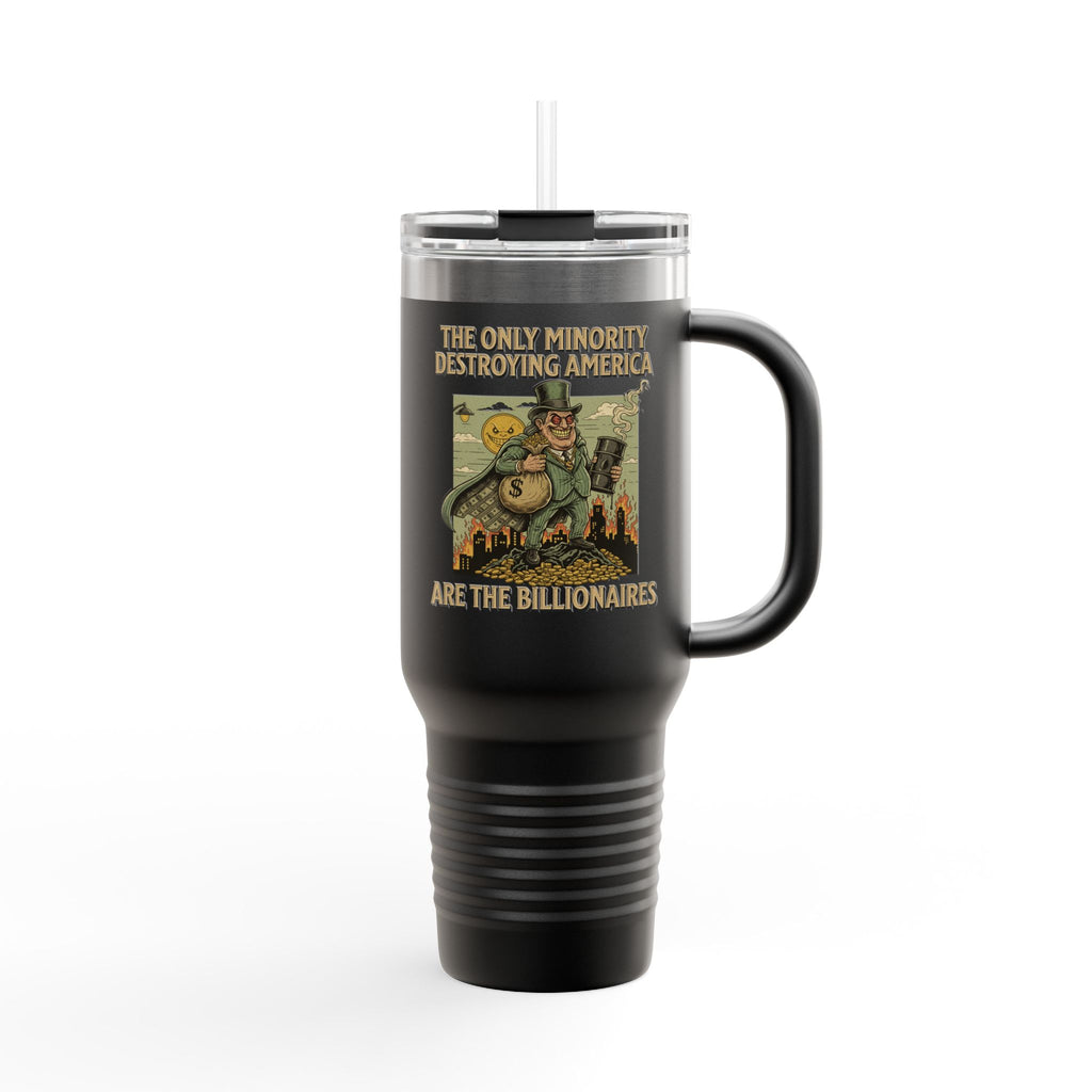 The Only Minority Destroying America Insulated  40 oz. Travel Mug, Perfect for Activists, Protests, Commuters, Gifts, and Daily Use