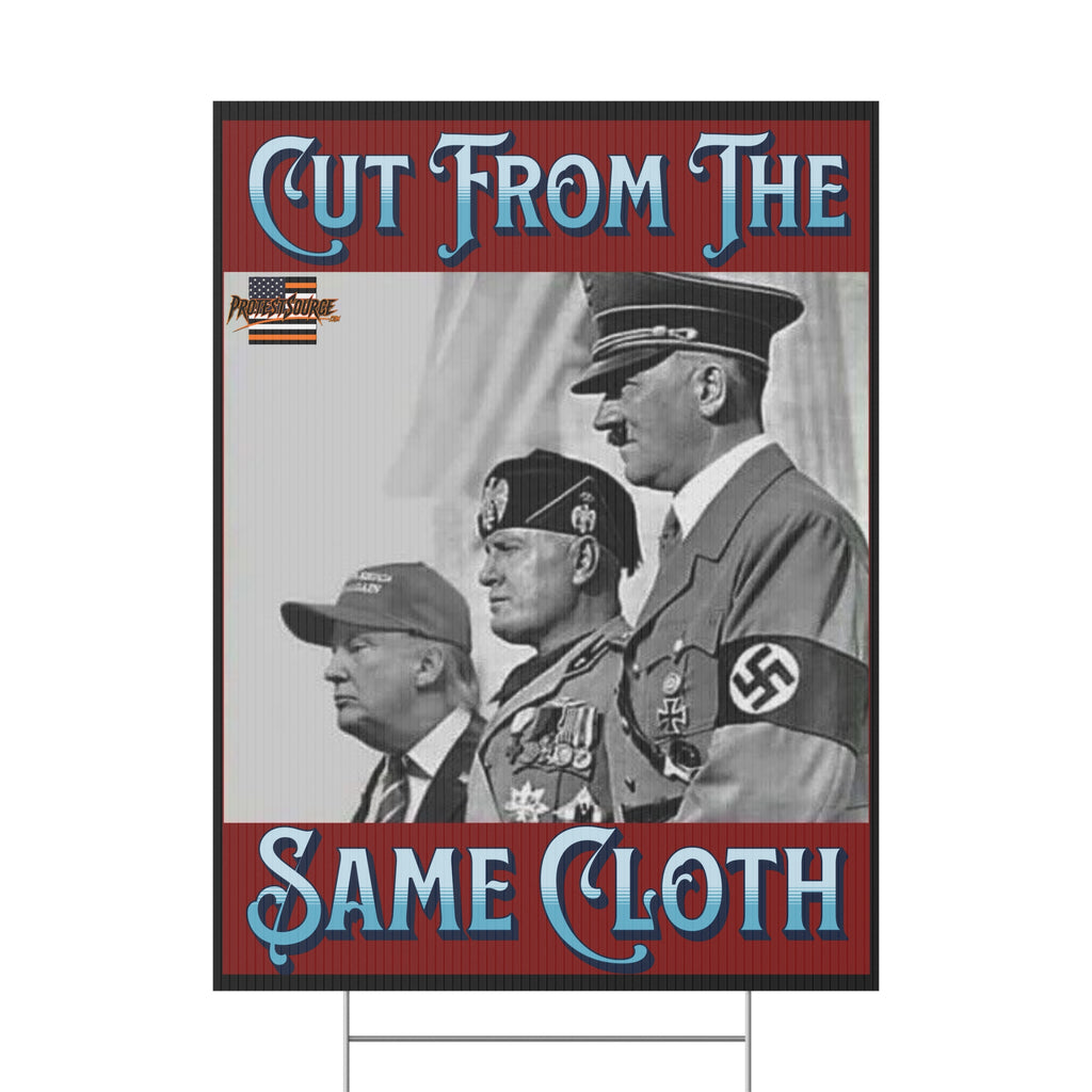 Cut From The Same Cloth 18" X 24" Plastic Protest Yard Sign w/Wire Stand