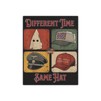 Different Time, Same Hat 16" X 20" Aluminum Metal Protest Sign