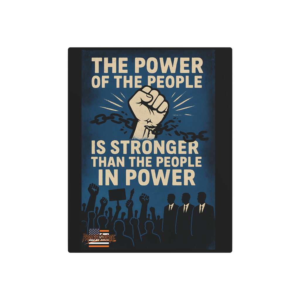The Power of the People 16"X20" Aluminum Metal Protest Sign