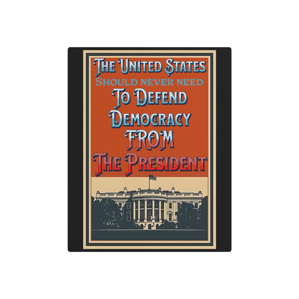 Defending Democracy 16"X20" Aluminum Metal Protest Sign