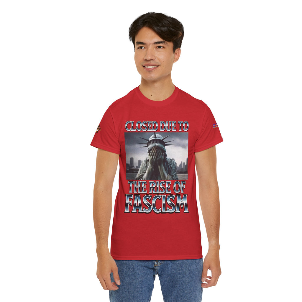 Closed Due To the Rise of Fascism Unisex Heavy Cotton Gildan Tee
