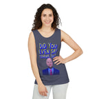 Did You Even Say Thank You Unisex Cotton Tank Top