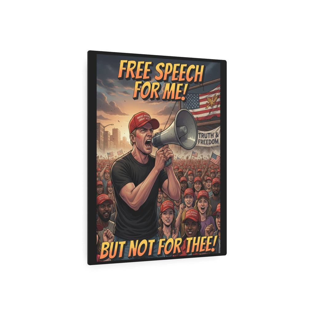 Free Speech Aluminum Metal Protest Sign