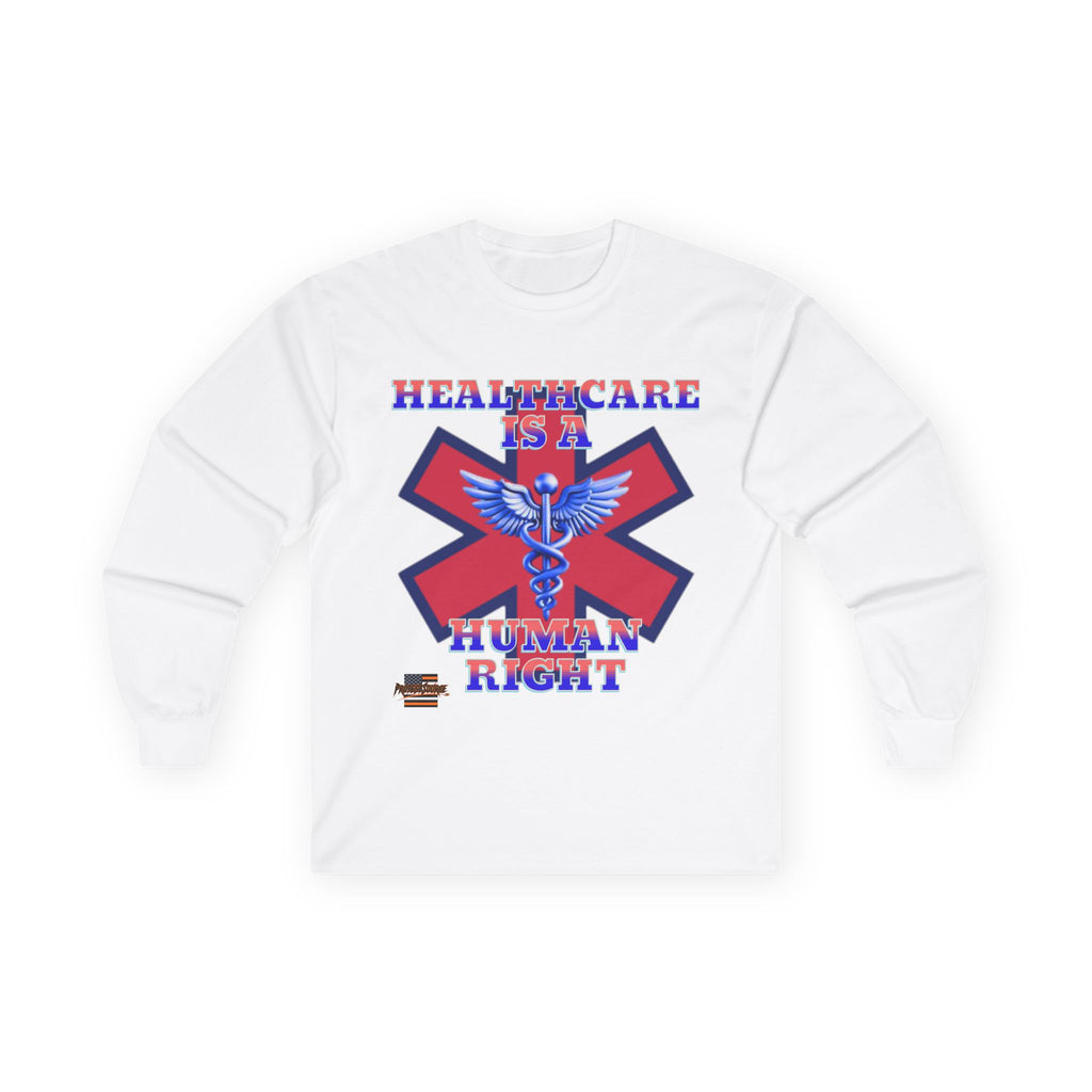 Healthcare is a Human Right Long Sleeve Cotton Gildan Tee