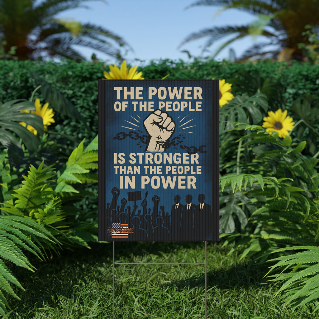 The Power of the People 18"X24" Plastic Protest Yard Sign w/Wire Stand