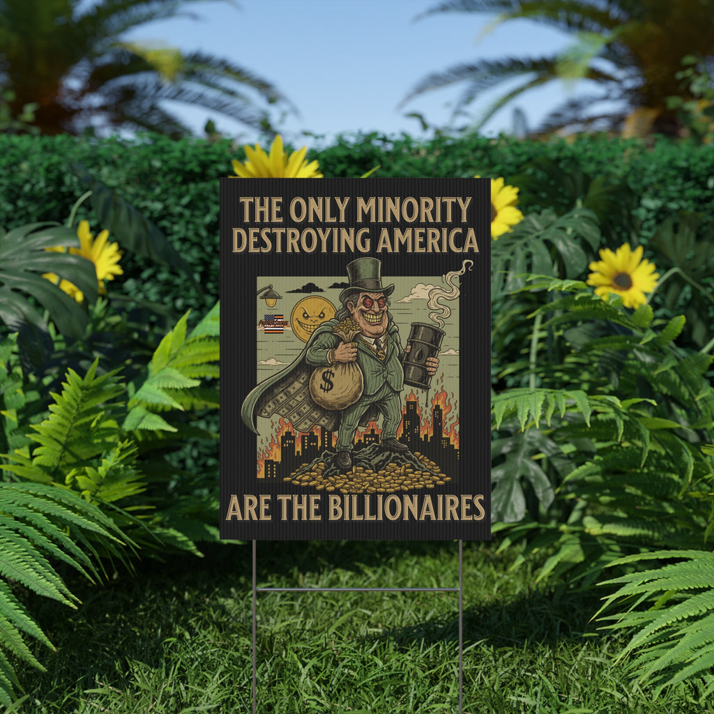 The Only Minority Destroying America 18"X24" Plastic Protest Yard Sign w/Wire Stand