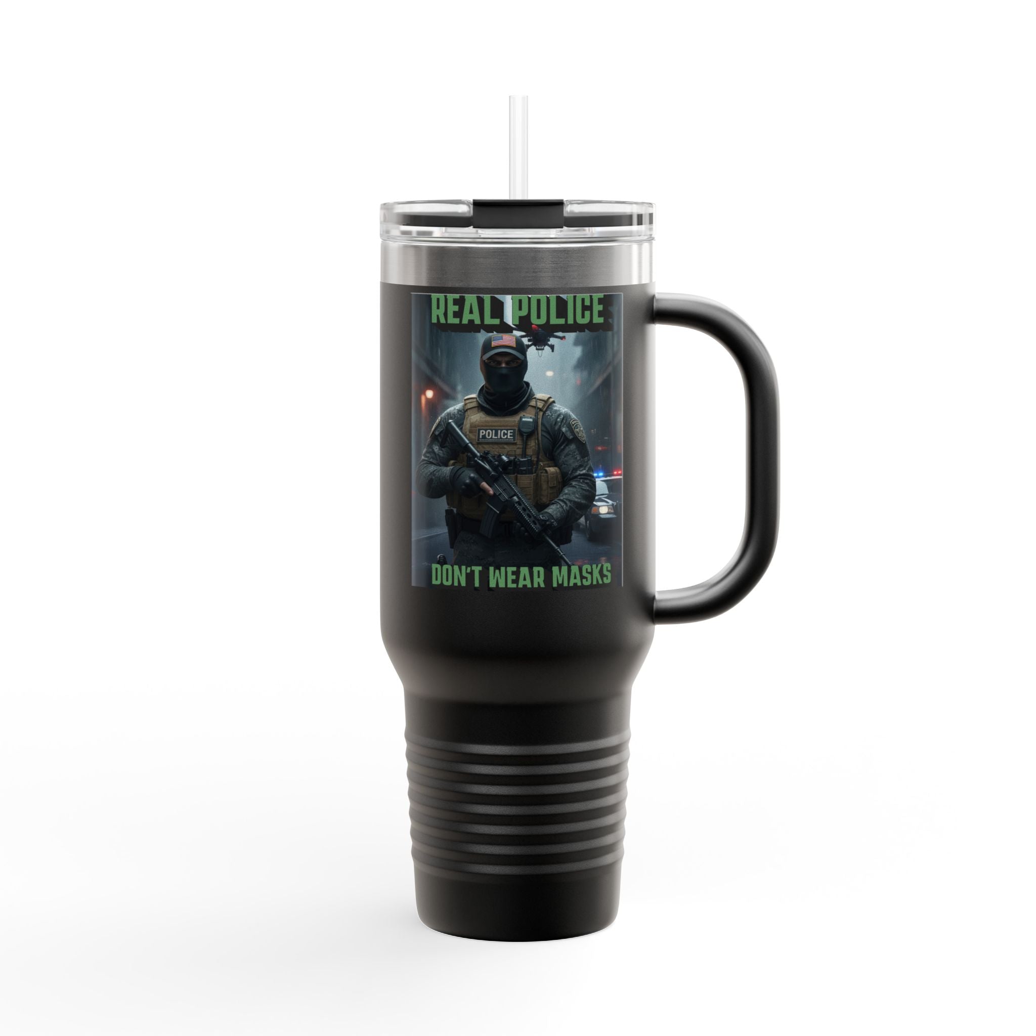 Real Police Don't Wear Masks Insulated  40 oz. Travel Mug, Perfect for Activists, Protests, Commuters, Gifts, and Daily Use