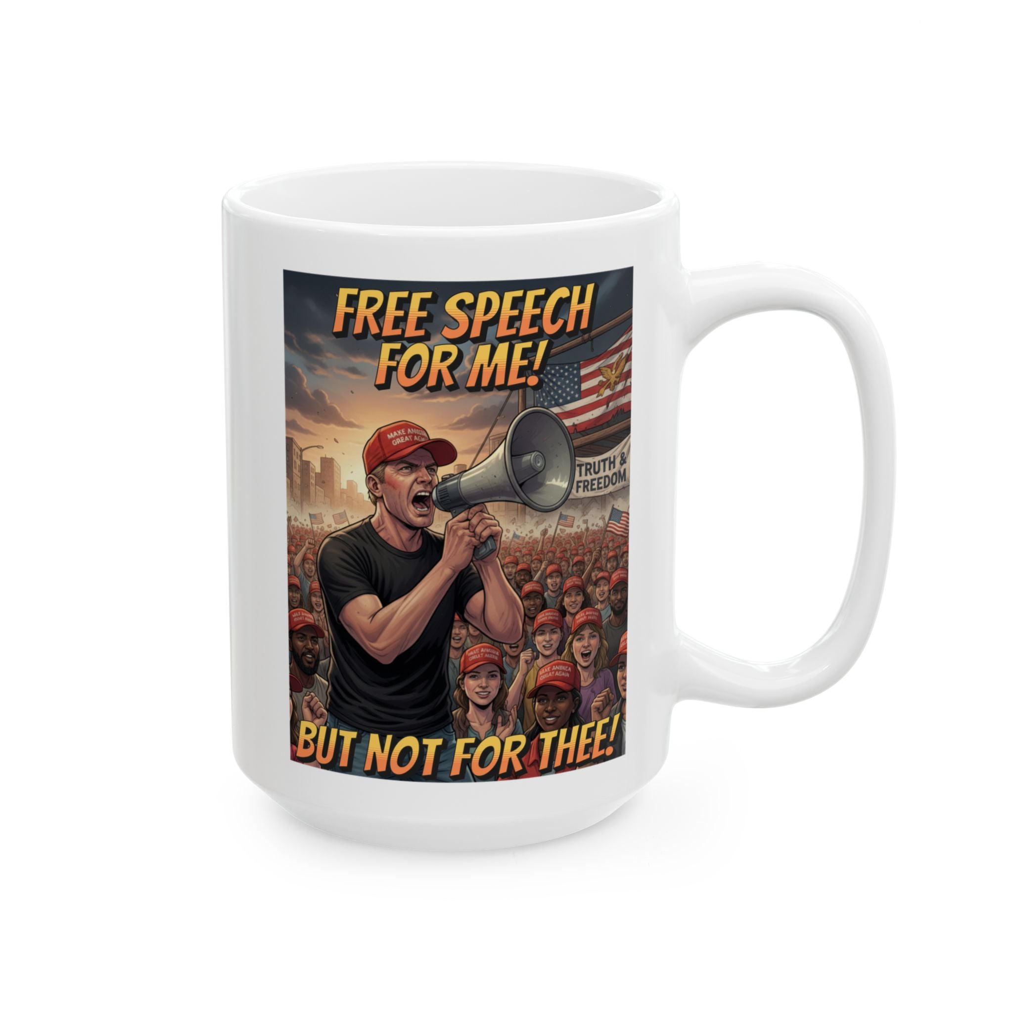 Free Speech for Me but not for Thee 15 oz. Ceramic Coffee Mug, Perfect for Activists, Protests, Gifts, and Daily Use