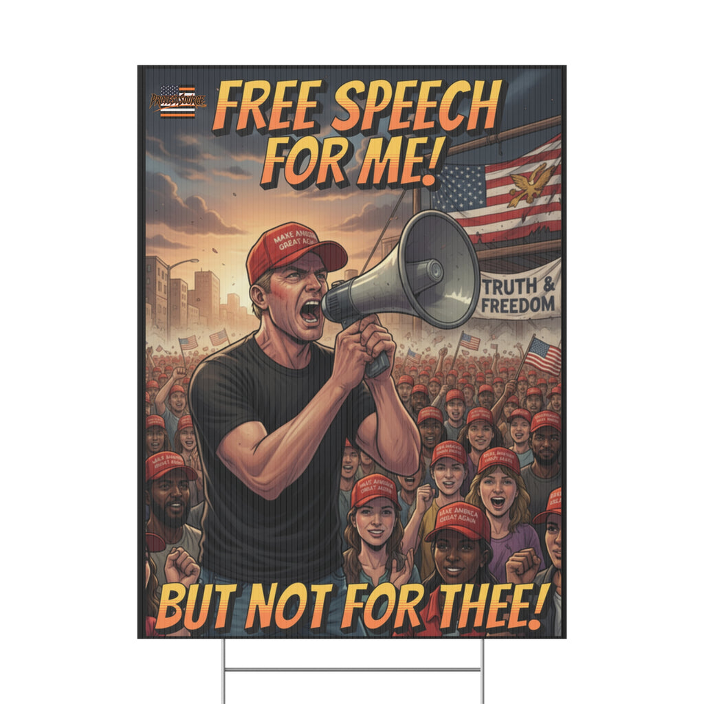 Free Speech For Me But Not For Thee 18"X24" Plastic Protest Yard Sign w/Wire Stand