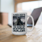 Closed Due to the Rise of Fascism 15 oz. Ceramic Coffee Mug