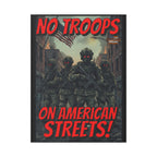 No Troops on American Streets 18"X24" Plastic Protest Yard Sign w/Wire Stand
