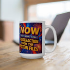 Now That's What I Call A Distraction 15 oz. Ceramic Coffee Mug