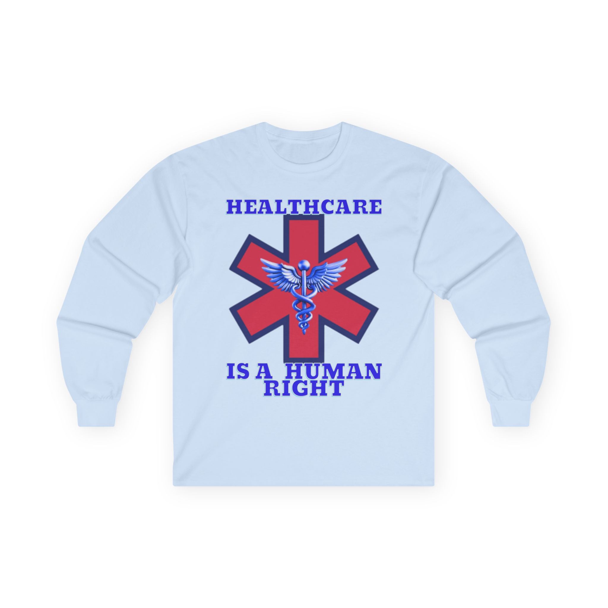 Healthcare is a Human Right Long Sleeve Cotton Gildan Tee