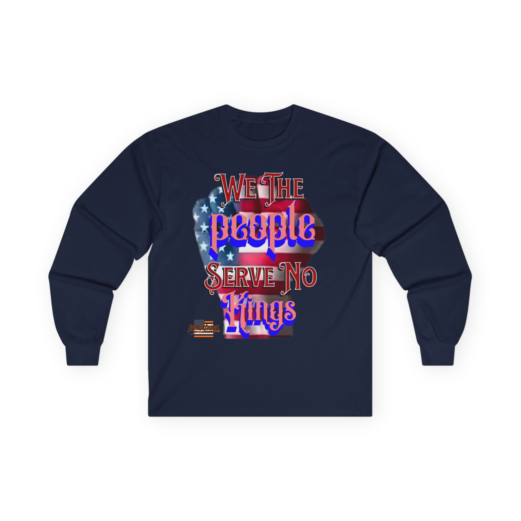 We The People Serve No Kings Long Sleeve Cotton Gildan Tee