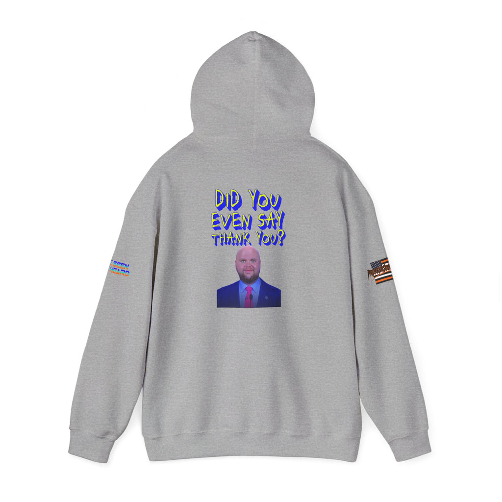 Did You Even Say Thank You Unisex Heavy Blend Gildan Hoodie