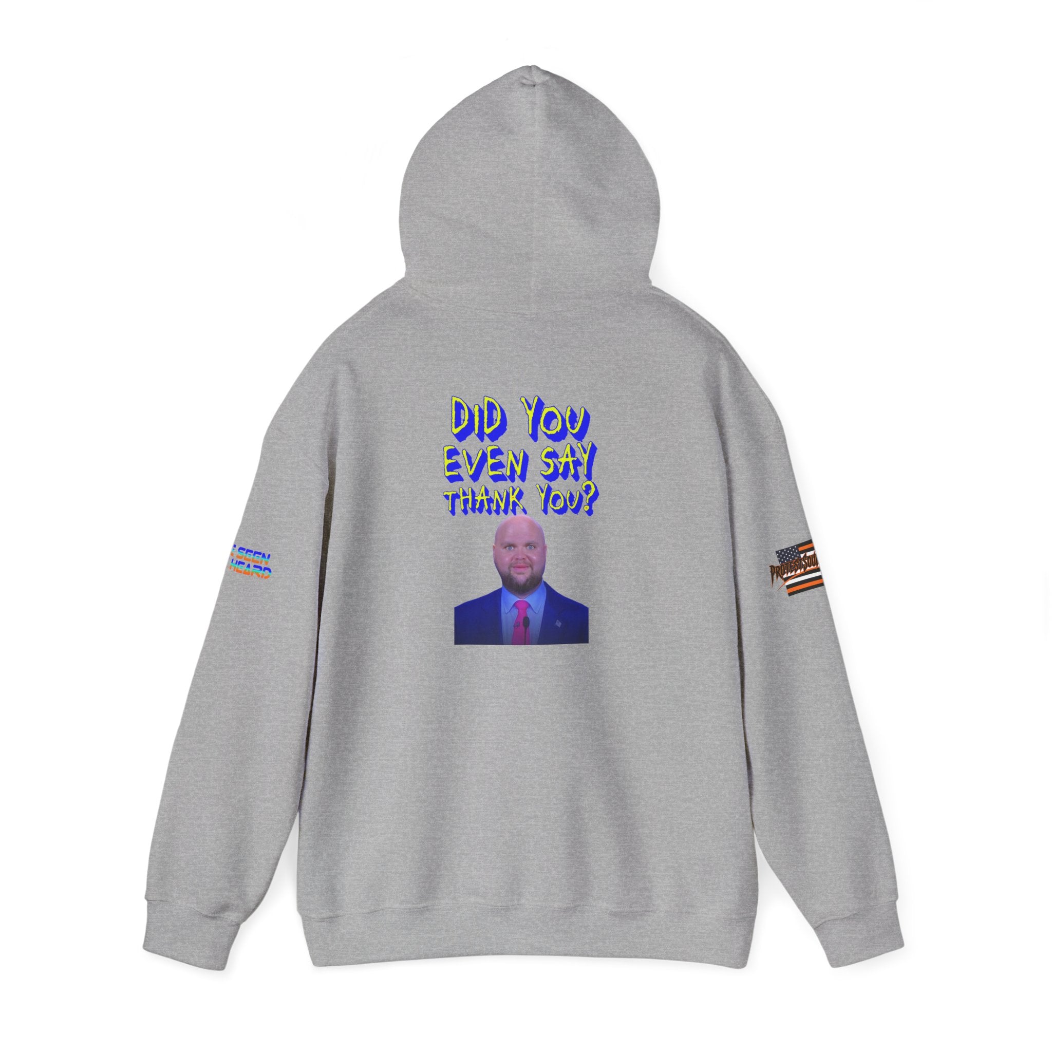 Did You Even Say Thank You Unisex Heavy Blend Gildan Hoodie